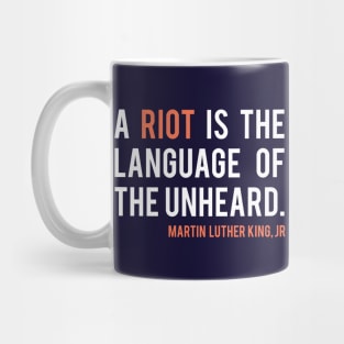 Martin Luther King Jr Riot Quote Mug